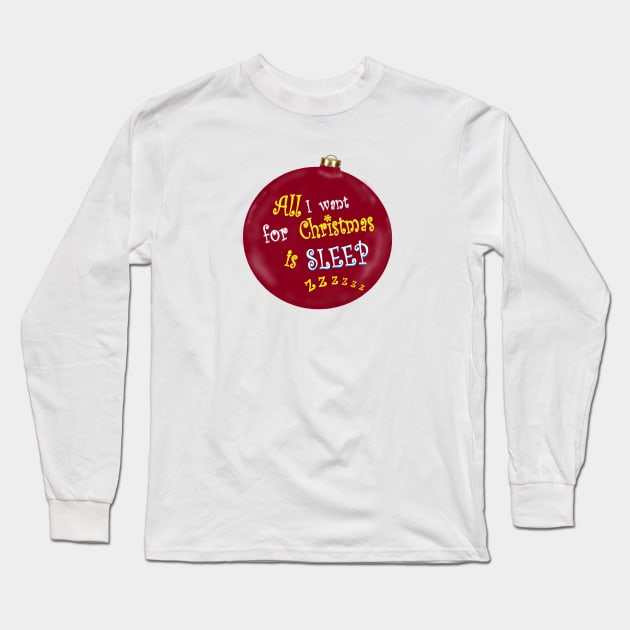 All I want for Christmas Long Sleeve T-Shirt by KJKlassiks